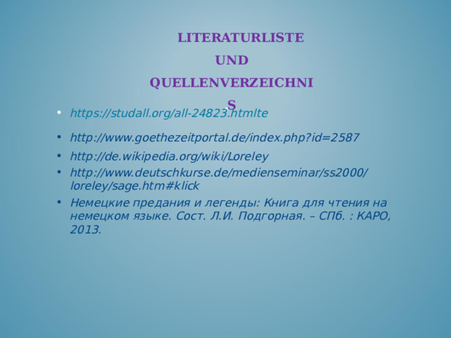 LITERATURLISTE   UND QUELLENVERZEICHNIS